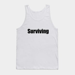 Surviving everyday Tank Top